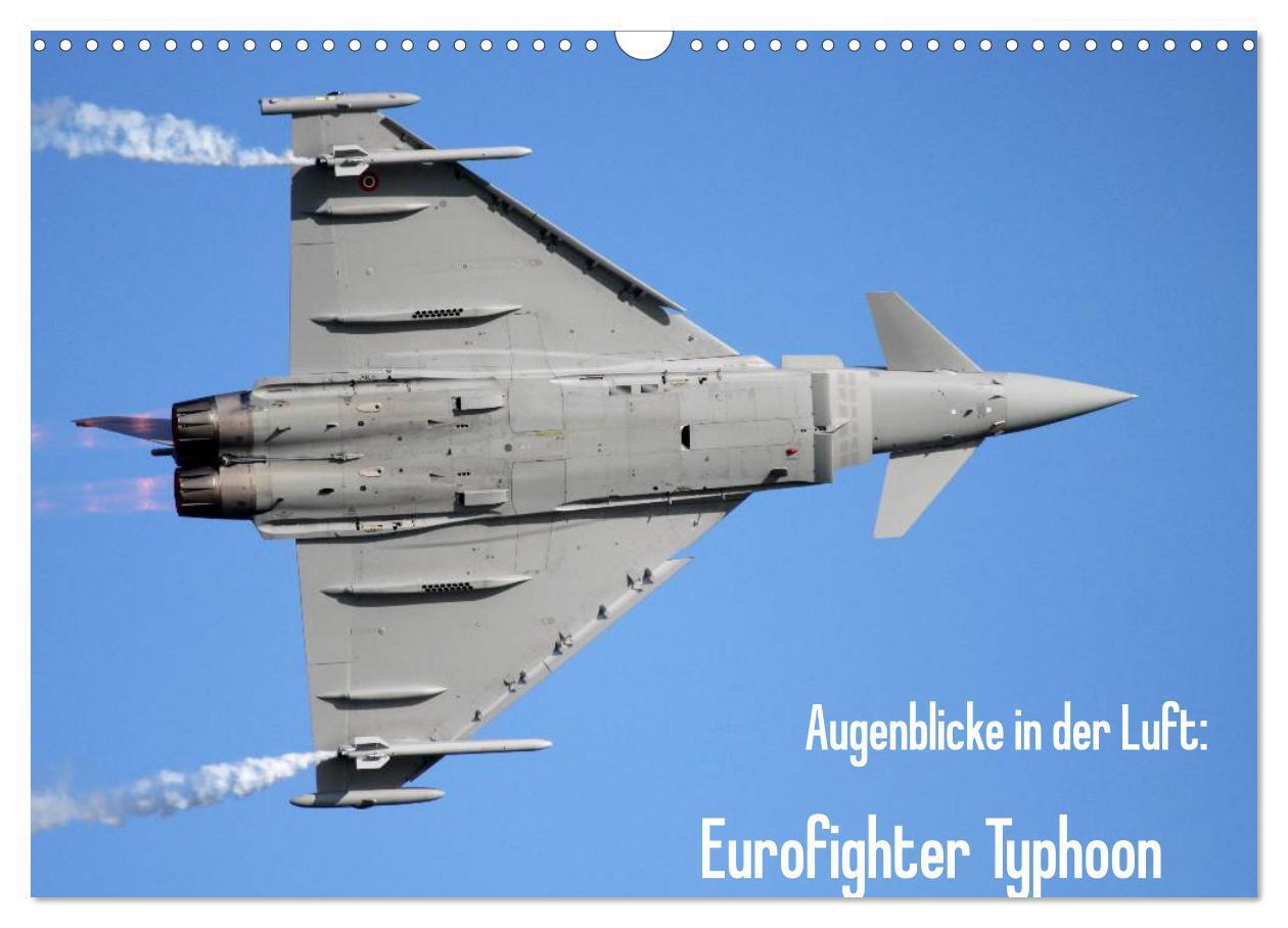 Cover: 9783383255564 | Augenblicke in der Luft: Eurofighter Typhoon (Wandkalender 2024 DIN...