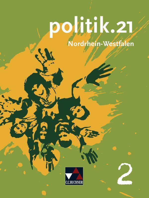 Cover: 9783766188076 | politik.21 Band 2 Nordrhein-Westfalen | Dörthe Hecht (u. a.) | Buch