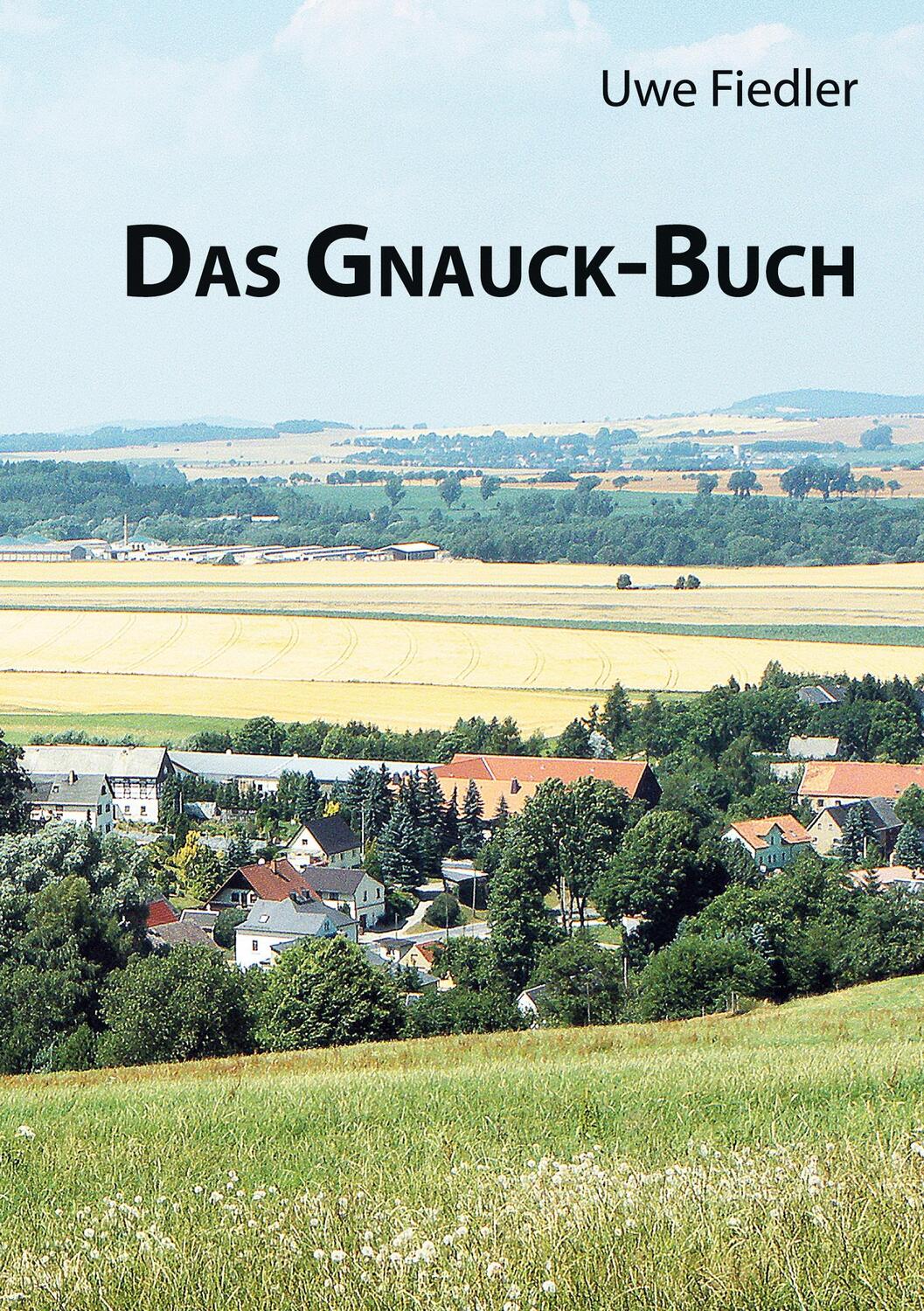 Cover: 9783757861315 | Das Gnauck-Buch | Aus Franken nach Ostsachsen und in die USA | Fiedler