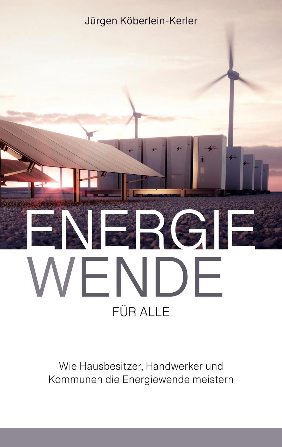 Cover: 9783384081704 | Energiewende für Alle | Jürgen Köberlein | Taschenbuch | Paperback