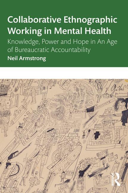 Cover: 9780367722944 | Collaborative Ethnographic Working in Mental Health | Neil Armstrong