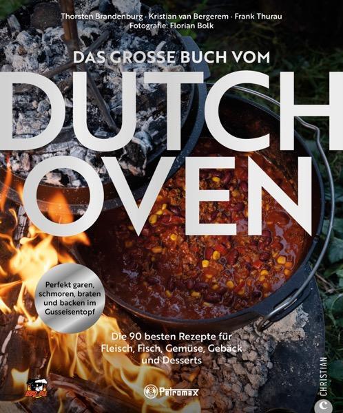 Cover: 9783989510098 | Das große Buch vom Dutch Oven | Thorsten Brandenburg (u. a.) | Buch