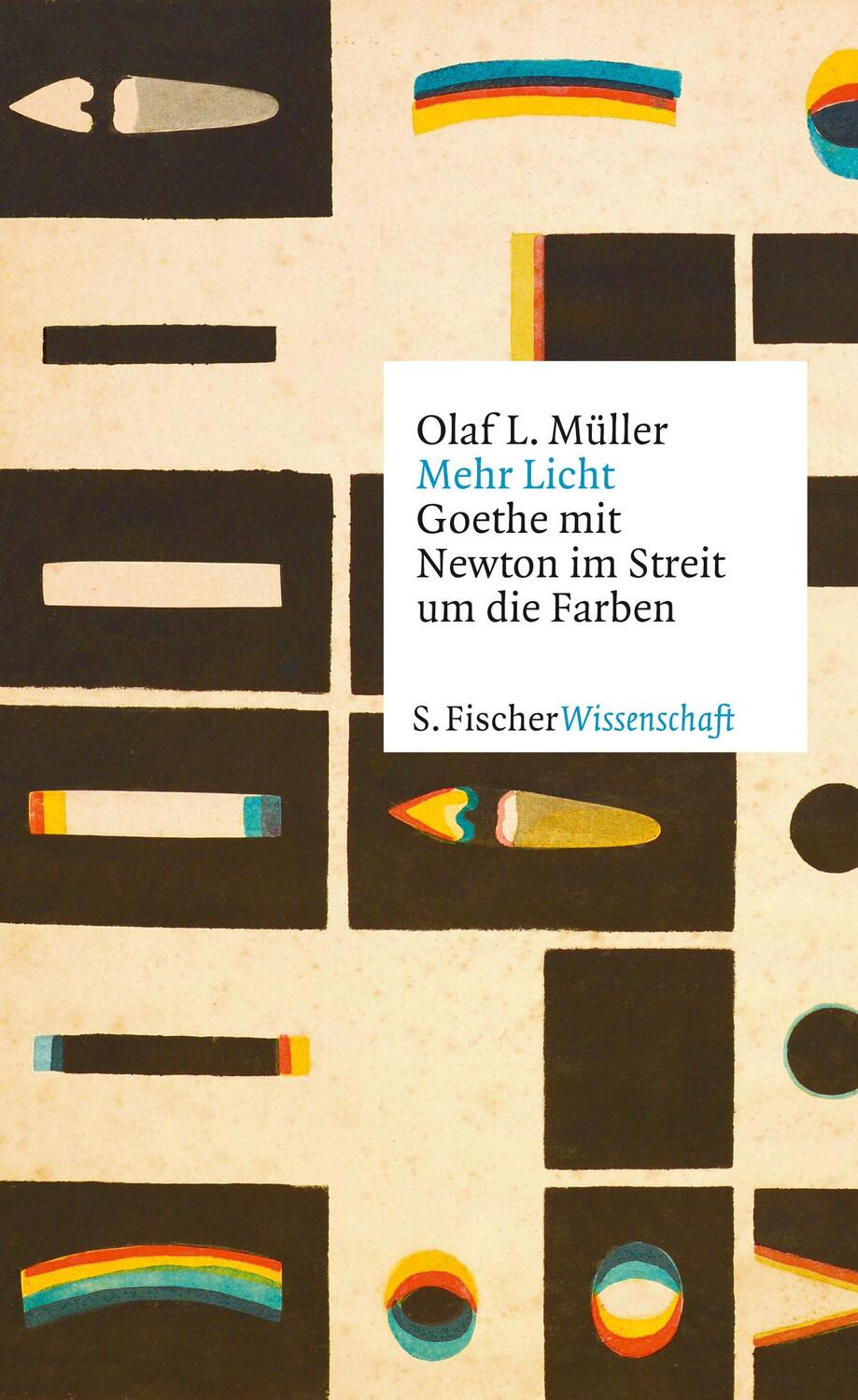 Cover: 9783100022073 | Mehr Licht | Goethe mit Newton im Streit um die Farben | Olaf Müller