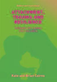 Cover: 9781910039359 | Attachment, Trauma and Resilience | Brian Cairns (u. a.) | Taschenbuch