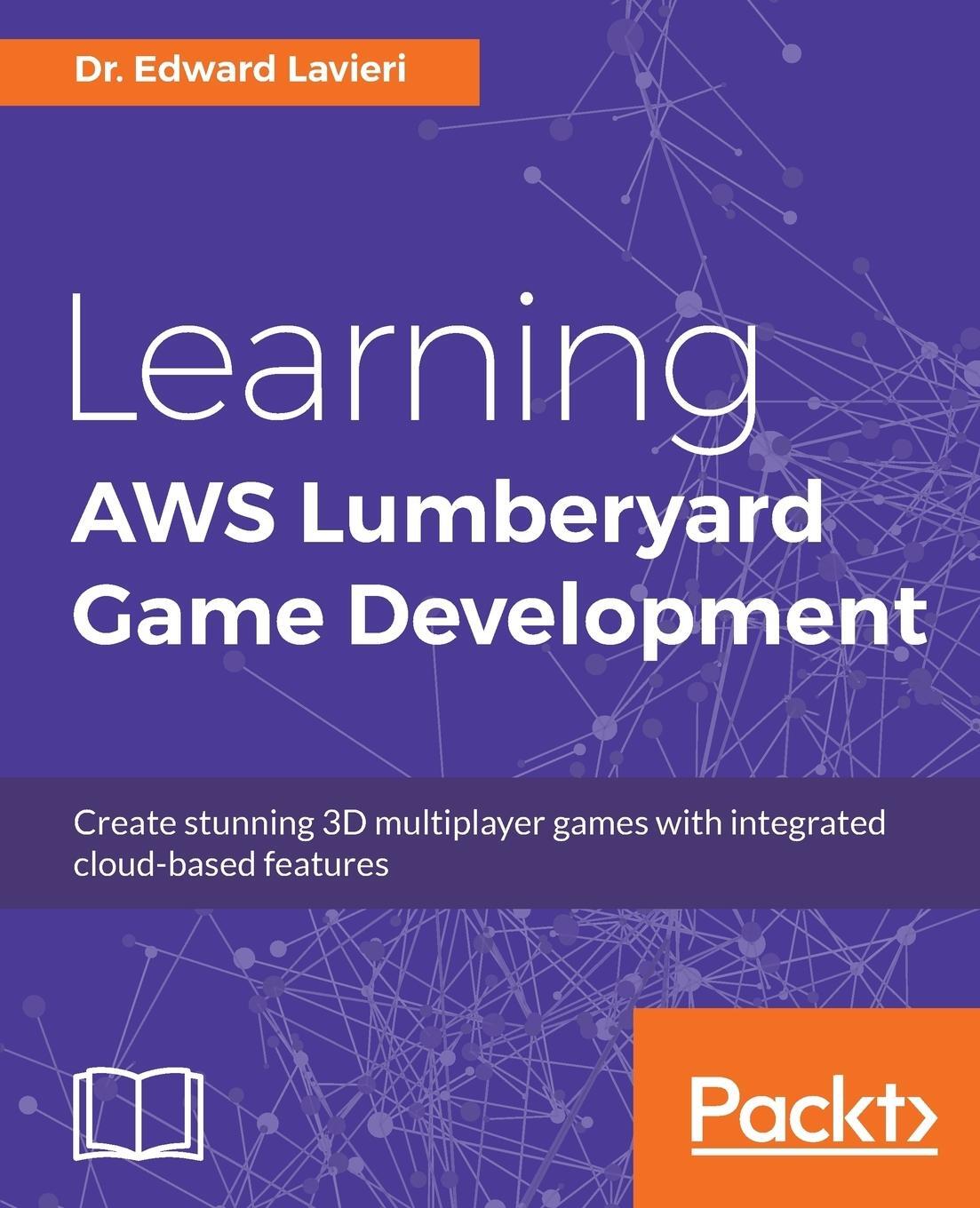 Cover: 9781786460868 | Learning AWS Lumberyard Game Development | Edward Lavieri | Buch
