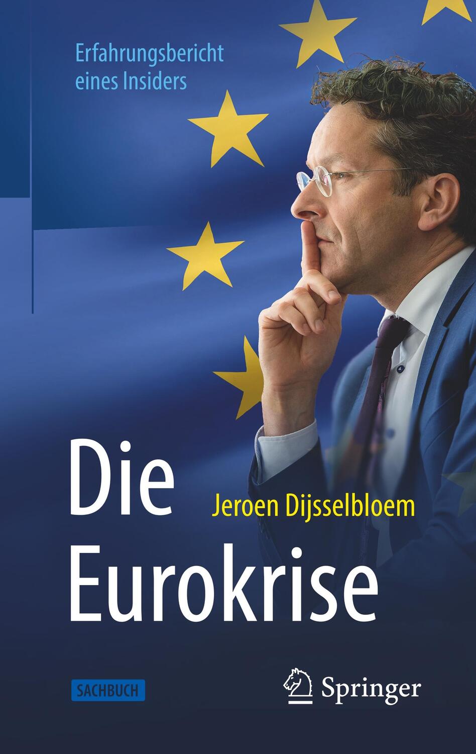 Cover: 9783658264635 | Die Eurokrise | Erfahrungsbericht eines Insiders | Jeroen Dijsselbloem