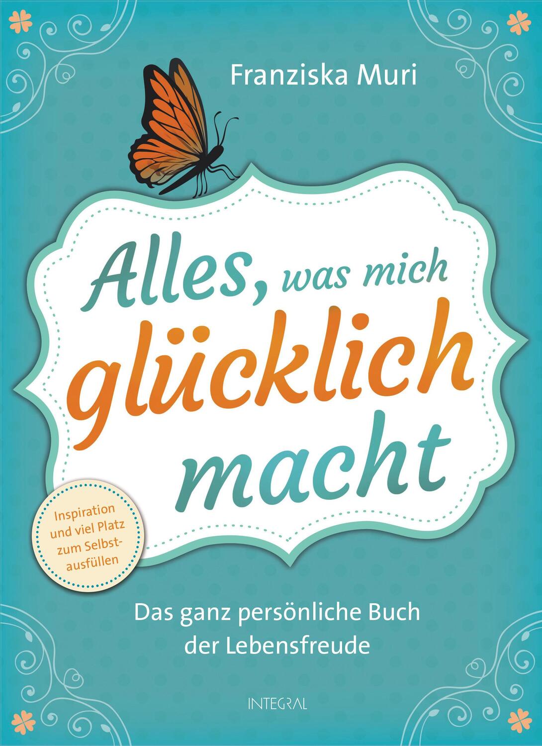 Cover: 9783778792629 | Alles, was mich glücklich macht | Franziska Muri | Buch | Deutsch
