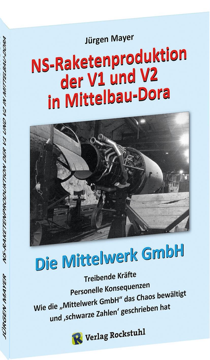 Cover: 9783959664349 | NS-Raketenproduktion der V1 und V2 in Mittelbau-Dora | Mayer Jürgen