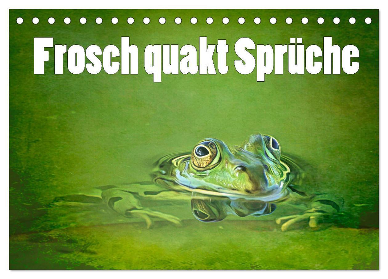 Cover: 9783675434073 | Frosch quakt Sprüche (Tischkalender 2024 DIN A5 quer), CALVENDO...