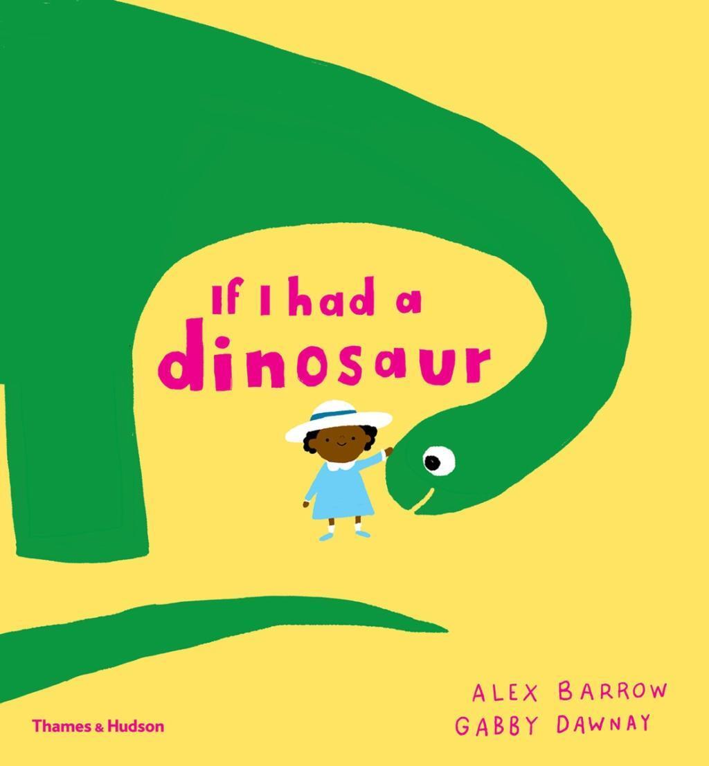 Cover: 9780500650998 | Dawnay, G: If I Had a Dinosaur | Gabby Dawnay | Buch | Gebunden | 2017