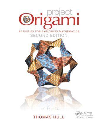Cover: 9781466567917 | Project Origami | Activities for Exploring Mathematics, Second Edition