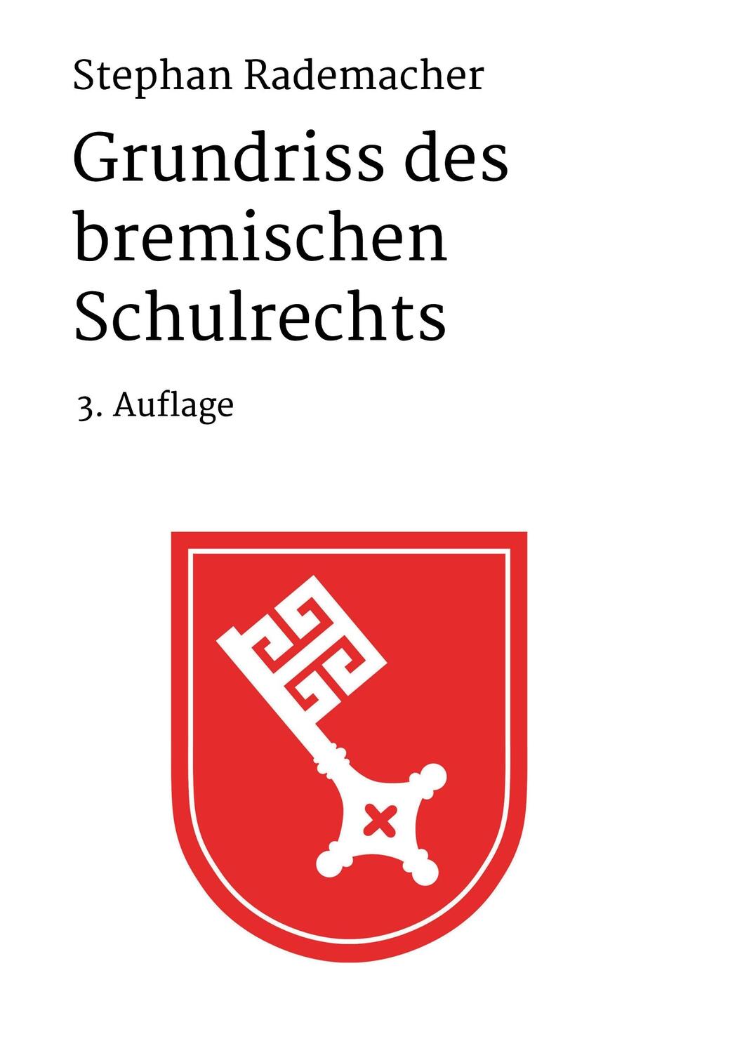 Cover: 9783347010703 | Grundriss des bremischen Schulrechts | 3. Auflage | Stephan Rademacher