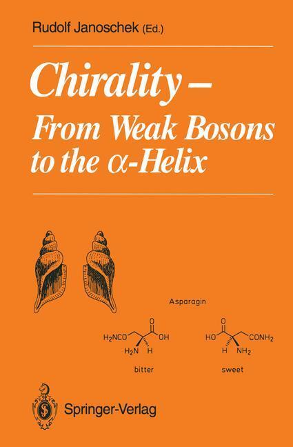 Cover: 9783642765711 | Chirality | From Weak Bosons to the ?-Helix | Rudolf Janoschek | Buch