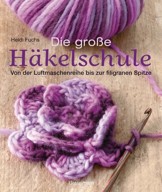 Cover: 9783809430346 | Die große Häkelschule | Heidi Fuchs (u. a.) | Buch | Spiralbindung