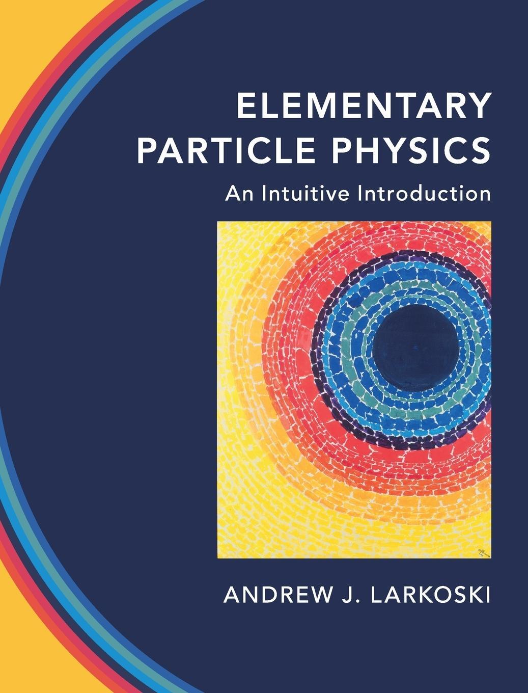 Cover: 9781108496988 | Elementary Particle Physics | Andrew J. Larkoski | Buch | Gebunden