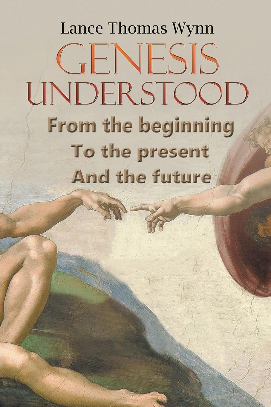 Cover: 9798893760279 | Genesis Understood | Lance Thomas Wynn | Taschenbuch | Paperback