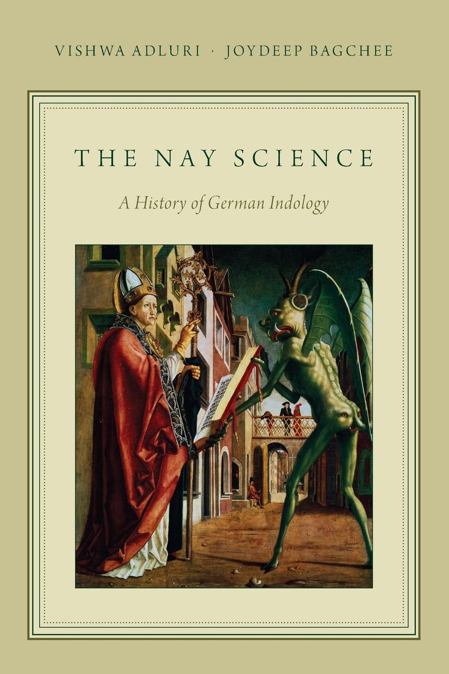 Cover: 9780199931361 | Nay Science | A History of German Indology | Vishwa Adluri (u. a.)