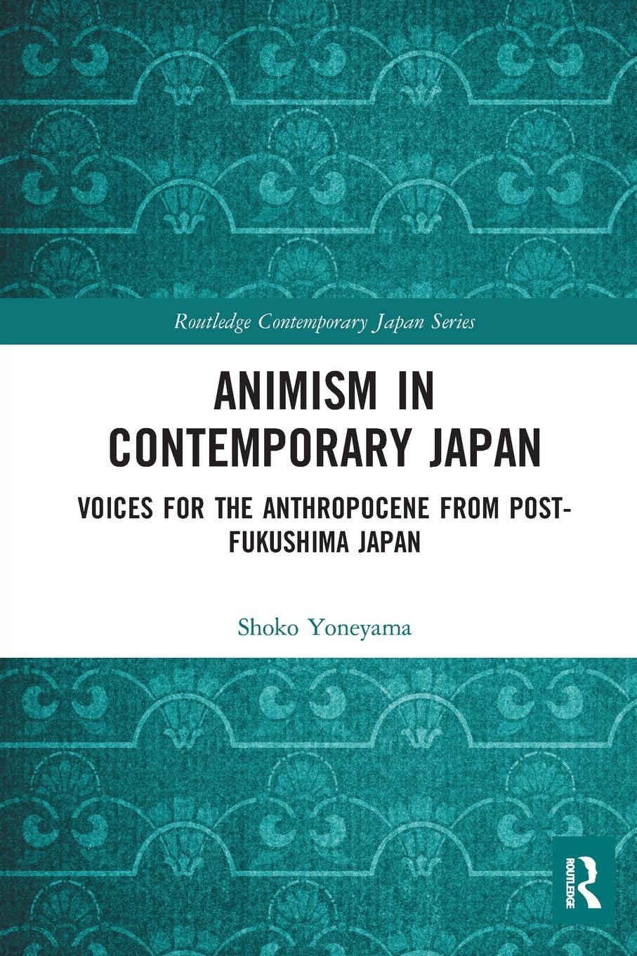 Cover: 9780367582623 | Animism in Contemporary Japan | Shoko Yoneyama | Taschenbuch | 2020