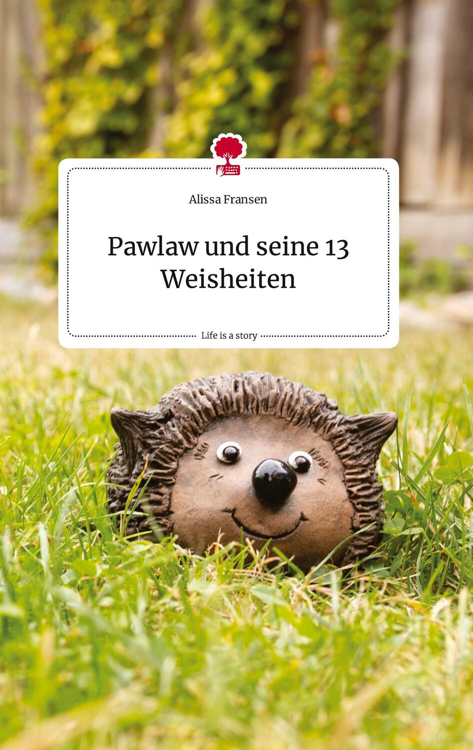 Cover: 9783710813337 | Pawlaw und seine 13 Weisheiten. Life is a Story - story.one | Fransen