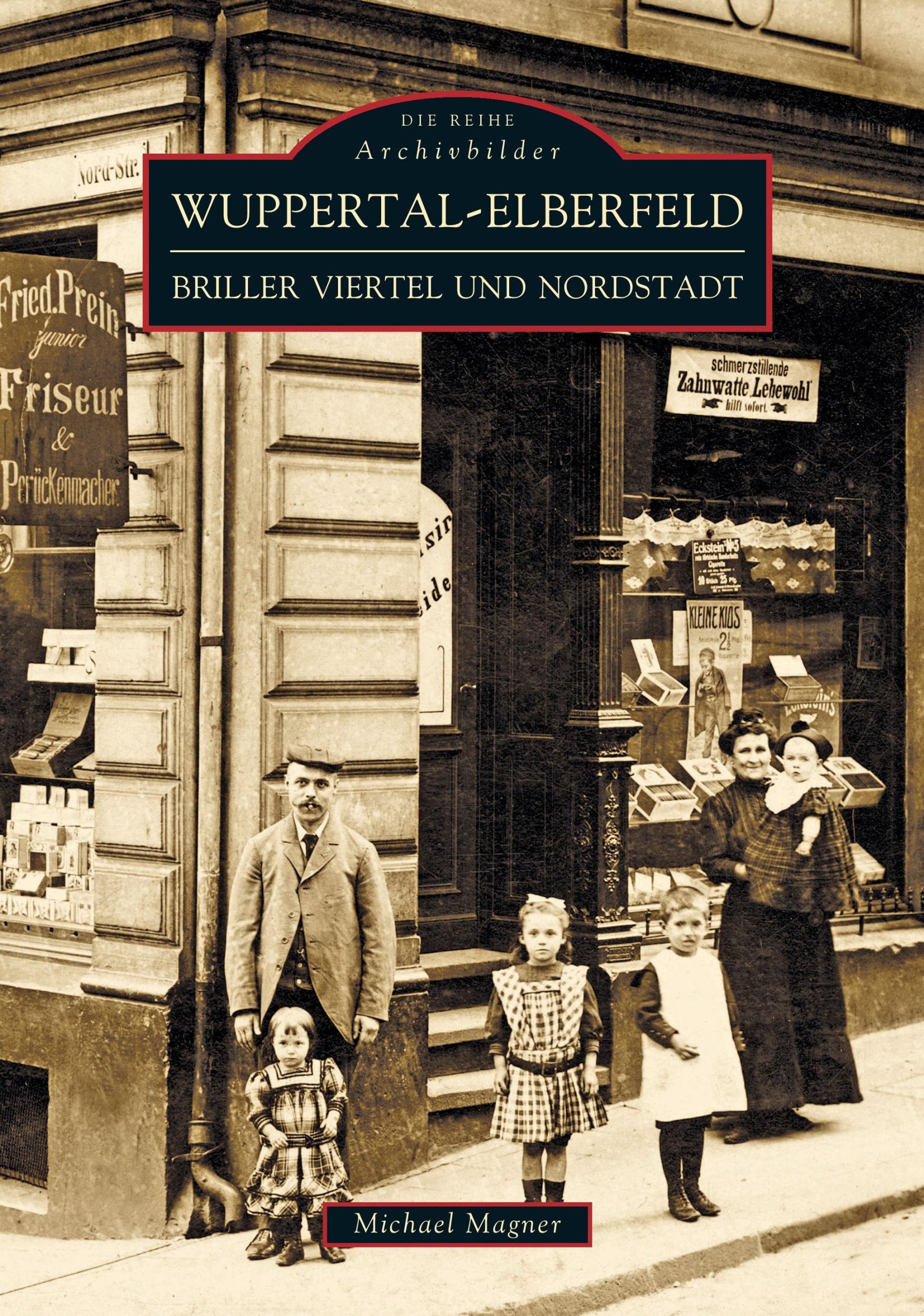 Cover: 9783897025332 | Wuppertal - Elberfeld | Briller Viertel und Nordstadt | Michael Magner