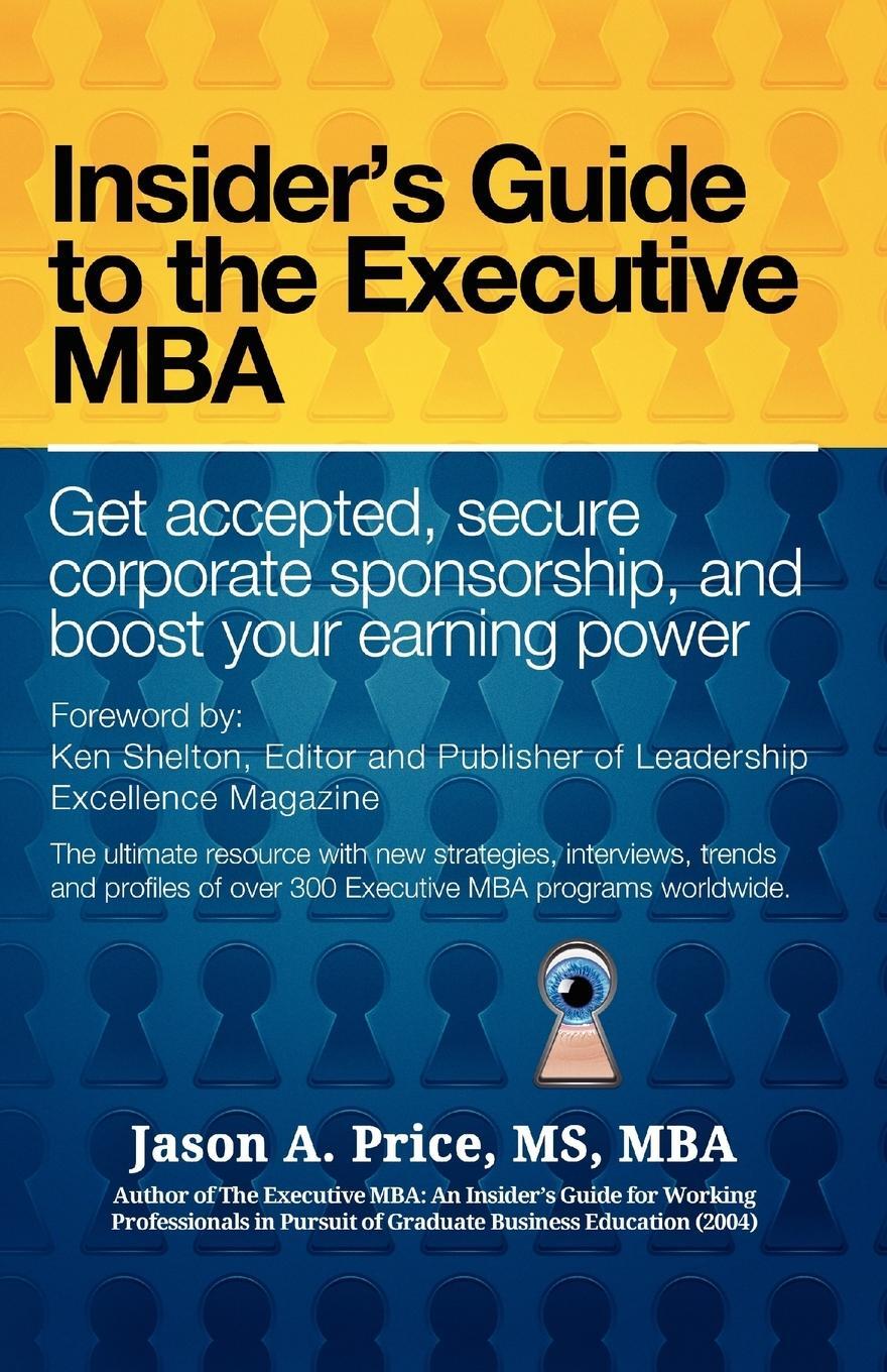 Cover: 9781456803230 | The Executive MBA | Jason A. M. S. M. B. a. Price | Taschenbuch | 2011