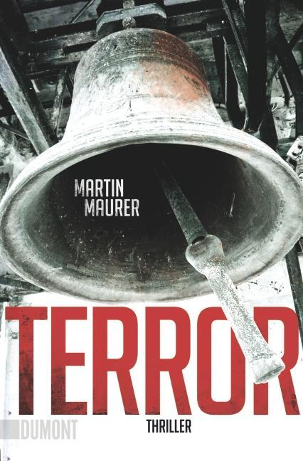 Cover: 9783832161910 | Terror | Thriller | Martin Maurer | Taschenbuch | DuMont Taschenbücher