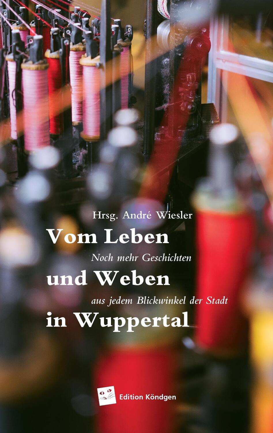 Cover: 9783939843665 | Leben und Weben in Wuppertal | Jasmin Kischk (u. a.) | Taschenbuch
