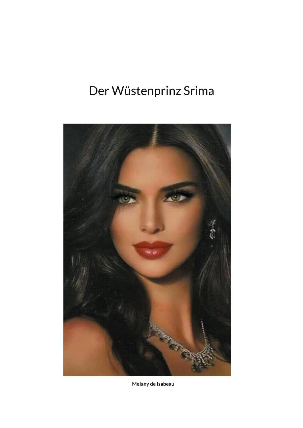 Cover: 9783757861704 | Der Wüstenprinz Srima | Melany de Isabeau | Taschenbuch | Paperback
