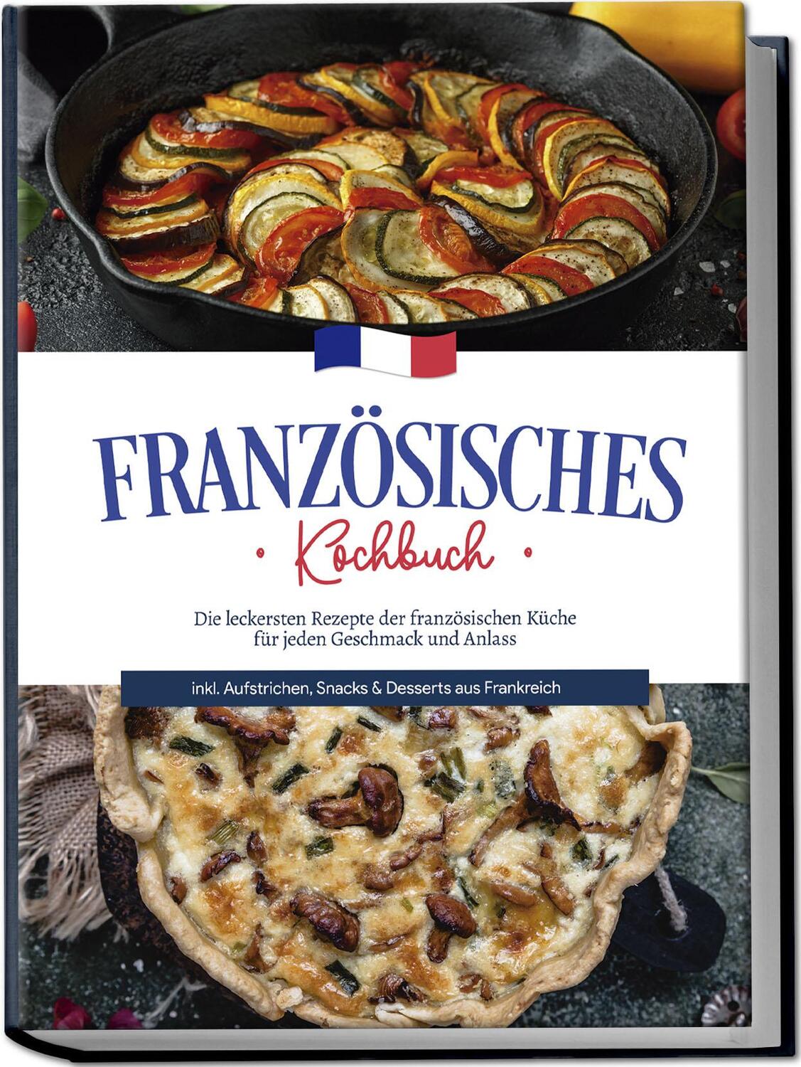 Cover: 9783757601782 | Französisches Kochbuch: Die leckersten Rezepte der französischen...