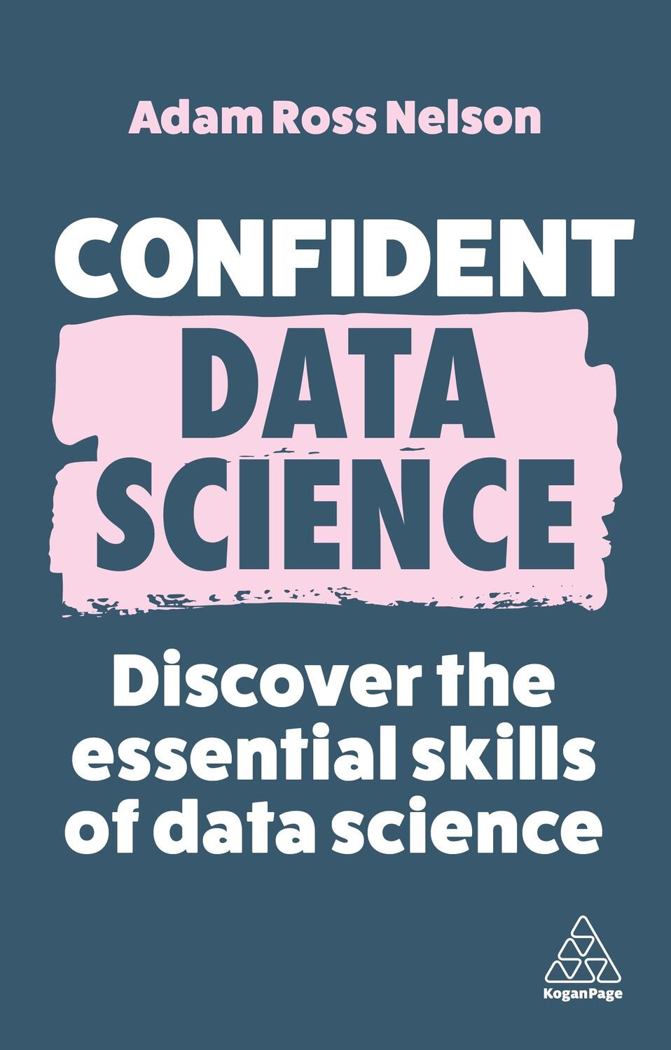Cover: 9781398612327 | Confident Data Science | Discover the Essential Skills of Data Science