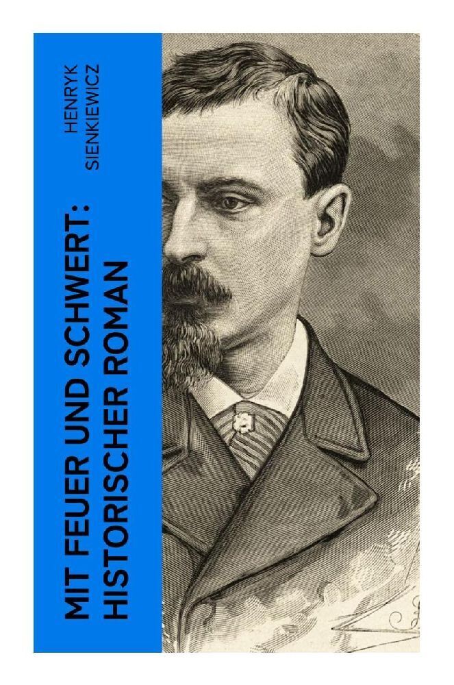 Cover: 9788027361335 | Mit Feuer und Schwert: Historischer Roman | Henryk Sienkiewicz | Buch