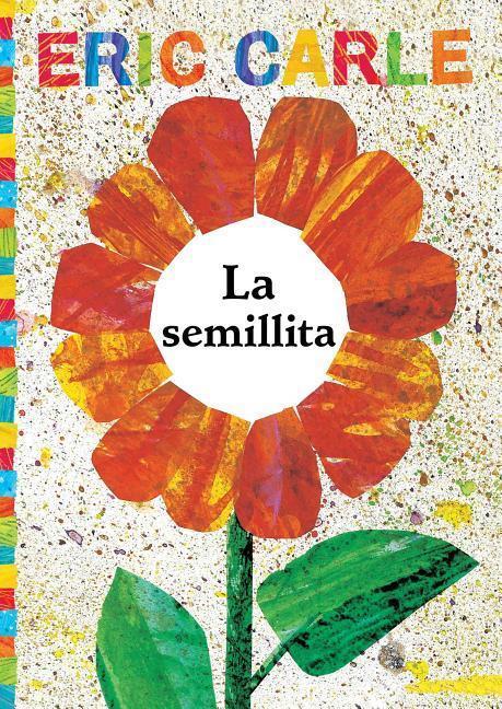 Cover: 9781481478342 | La Semillita (the Tiny Seed) | Eric Carle | Taschenbuch | Spanisch