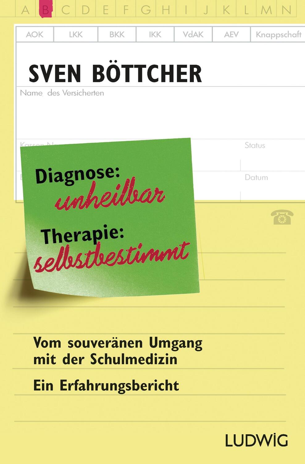 Cover: 9783453280656 | Diagnose: unheilbar. Therapie: selbstbestimmt | Sven Böttcher | Buch