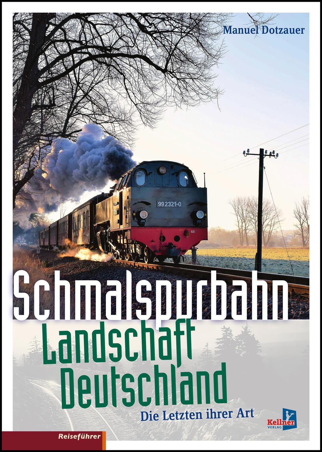 Cover: 9783956513008 | Schmalspurbahn-Landschaft Deutschland | Die letzten ihrer Art | Buch