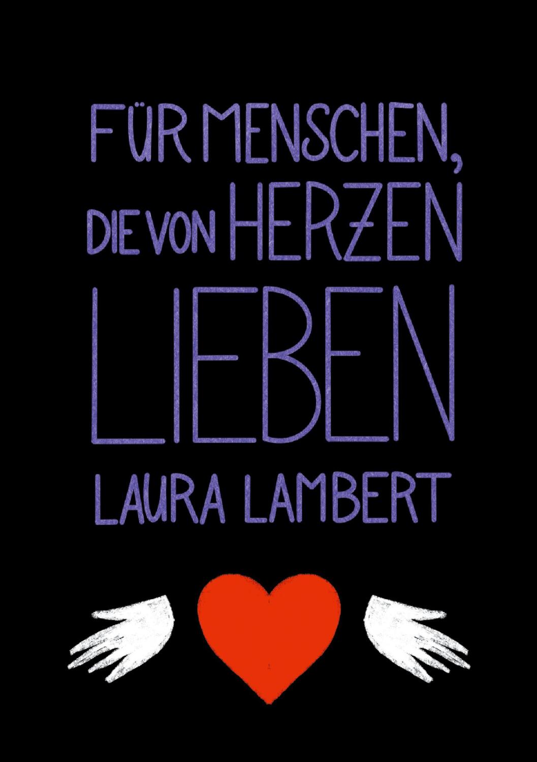 Cover: 9783754341896 | Für Menschen, die von Herzen lieben | Laura Lambert | Taschenbuch
