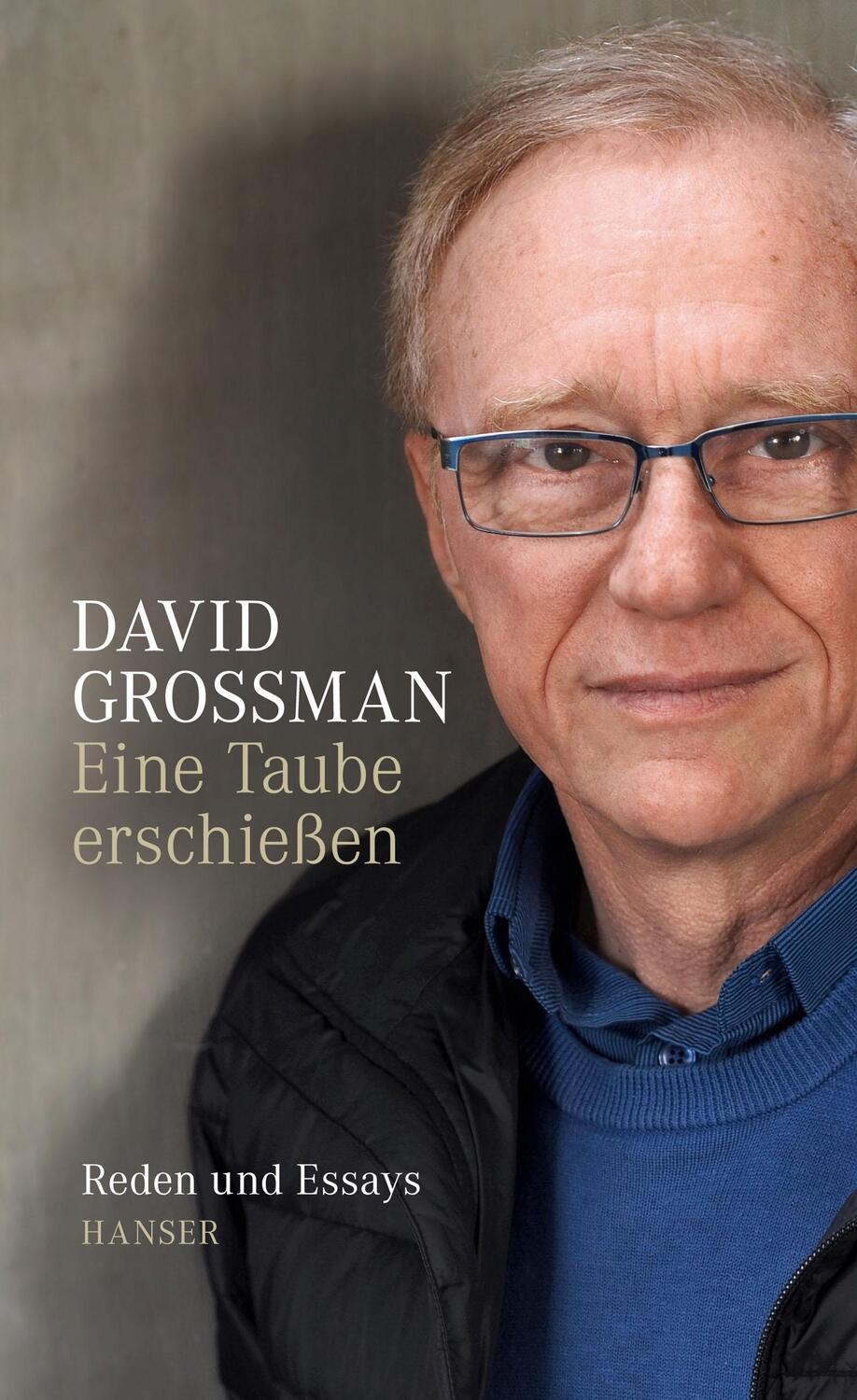 Cover: 9783446258136 | Eine Taube erschießen | Reden und Essays | David Grossman | Buch