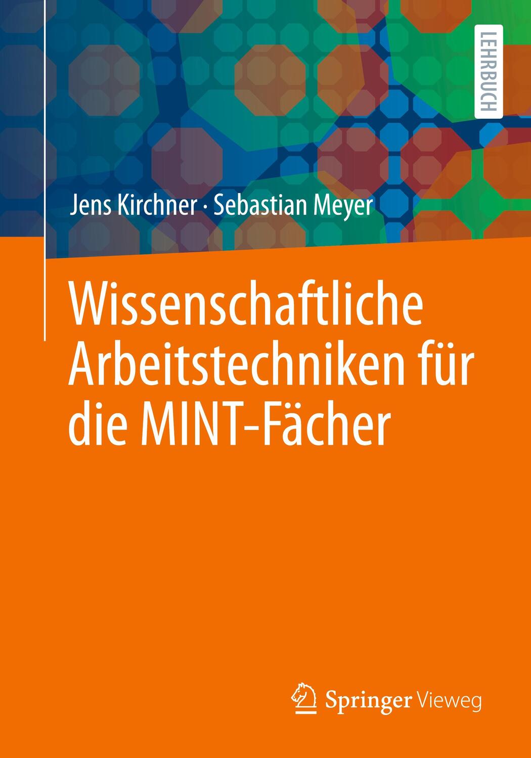 Cover: 9783658339111 | Wissenschaftliche Arbeitstechniken für die MINT-Fächer | Kirchner