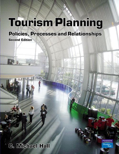 Cover: 9780132046527 | Tourism Planning | Policies, Processes and Relationships | Hall | Buch