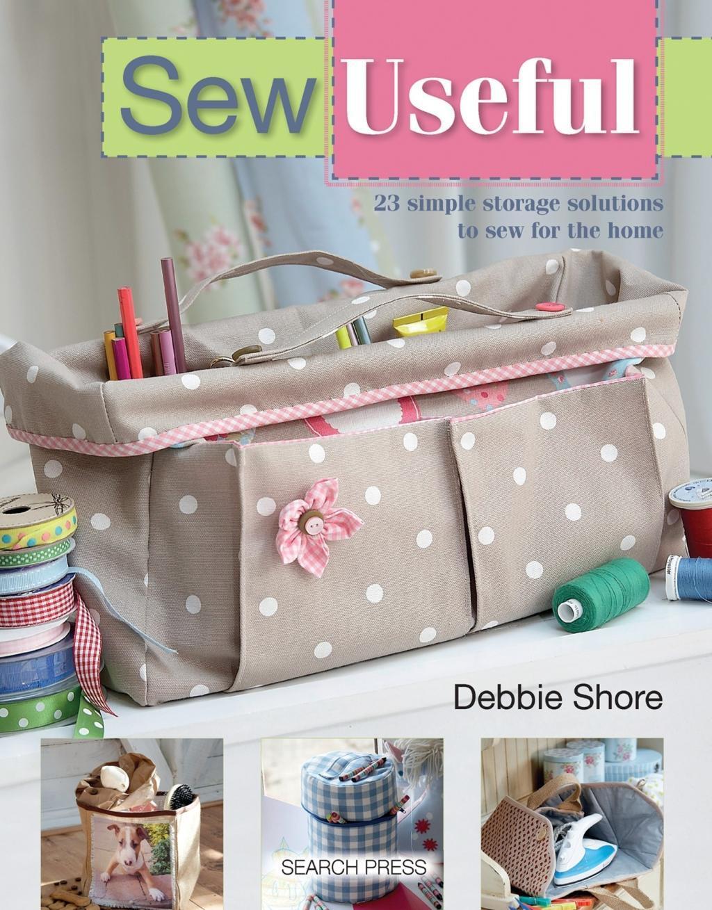 Cover: 9781782210856 | Sew Useful | 23 Simple Storage Solutions to Sew for the Home | Shore