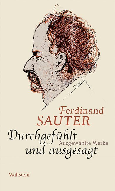 Cover: 9783835331044 | Durchgefühlt und ausgesagt | Ausgewählte Werke | Ferdinand Sauter