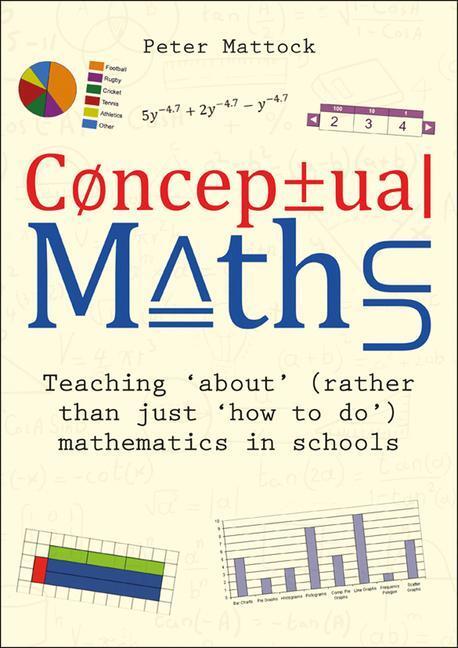 Cover: 9781785835995 | Conceptual Maths: Teaching 'About' (Rather Than Just 'How to Do')...