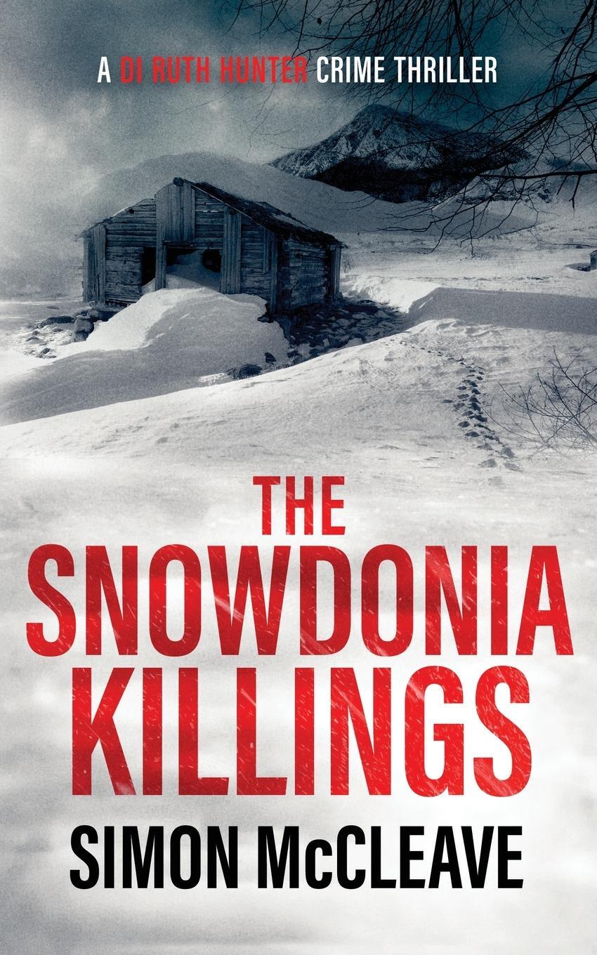 Cover: 9781916245860 | The Snowdonia Killings | A Snowdonia Murder Mystery | Simon McCleave