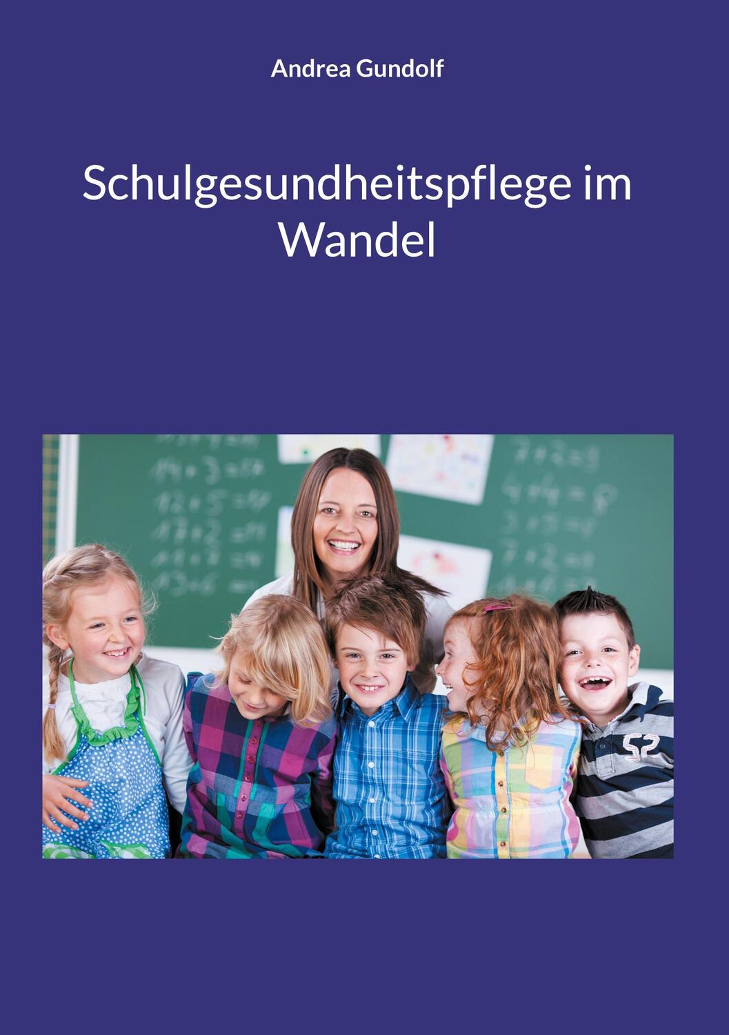 Cover: 9783759704214 | Schulgesundheitspflege im Wandel | Andrea Gundolf | Buch | 296 S.