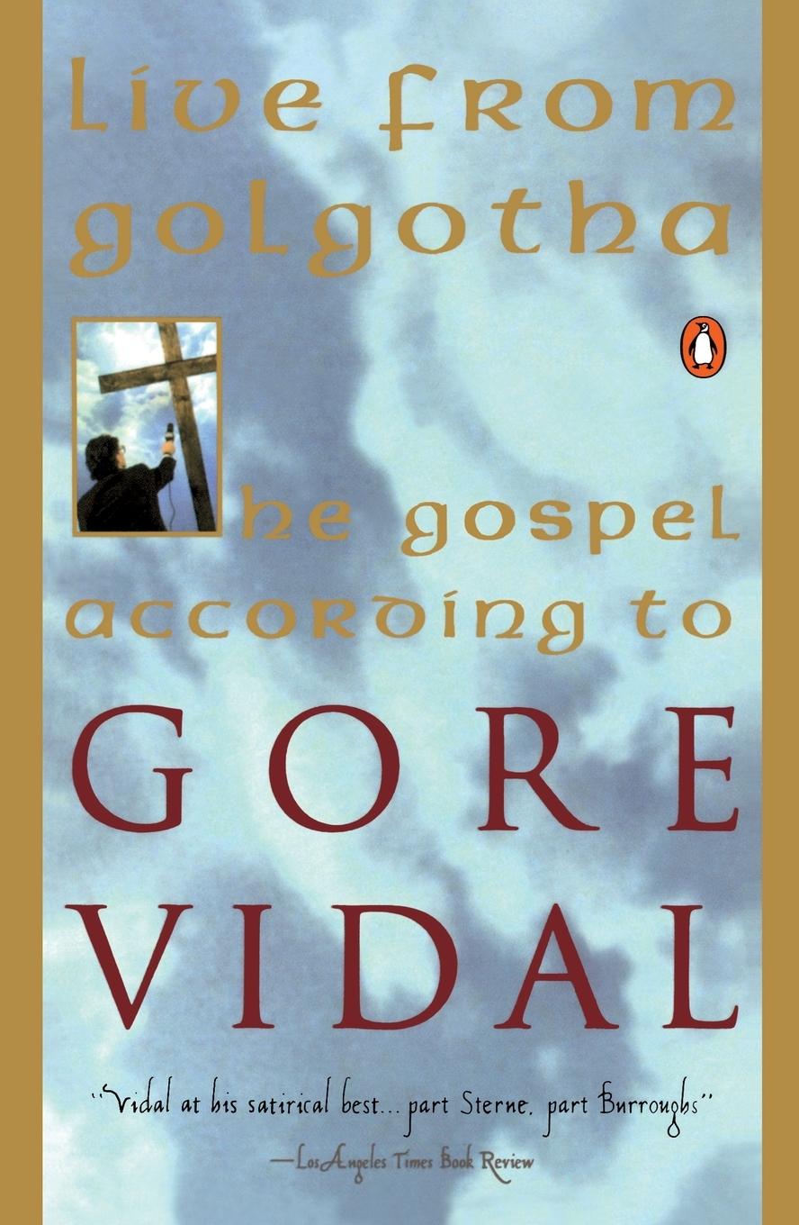 Cover: 9780140231199 | Live from Golgotha | The Gospel According to Gore Vidal | Gore Vidal