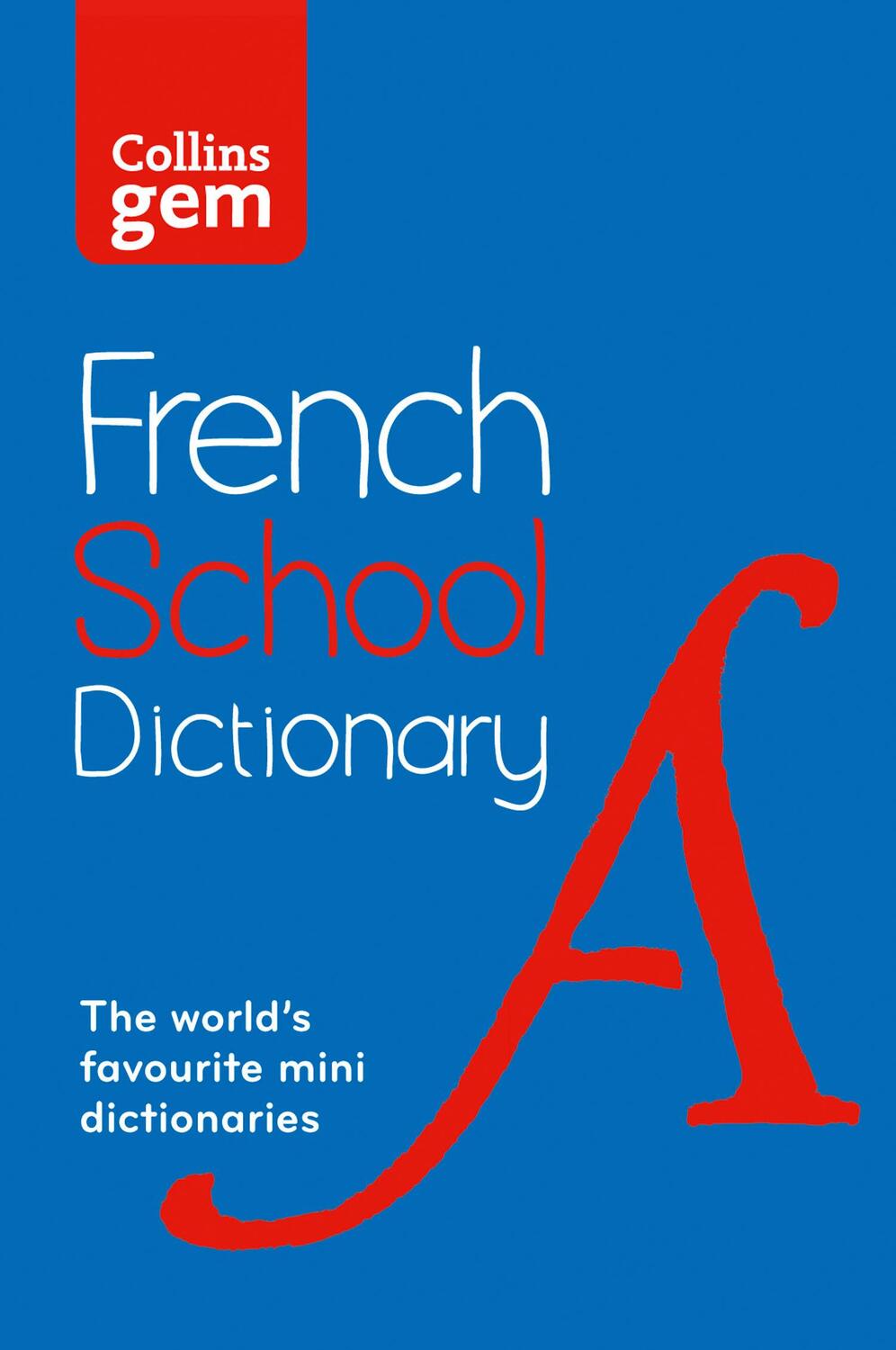 Cover: 9780007569311 | French School Gem Dictionary | Collins Dictionaries | Taschenbuch