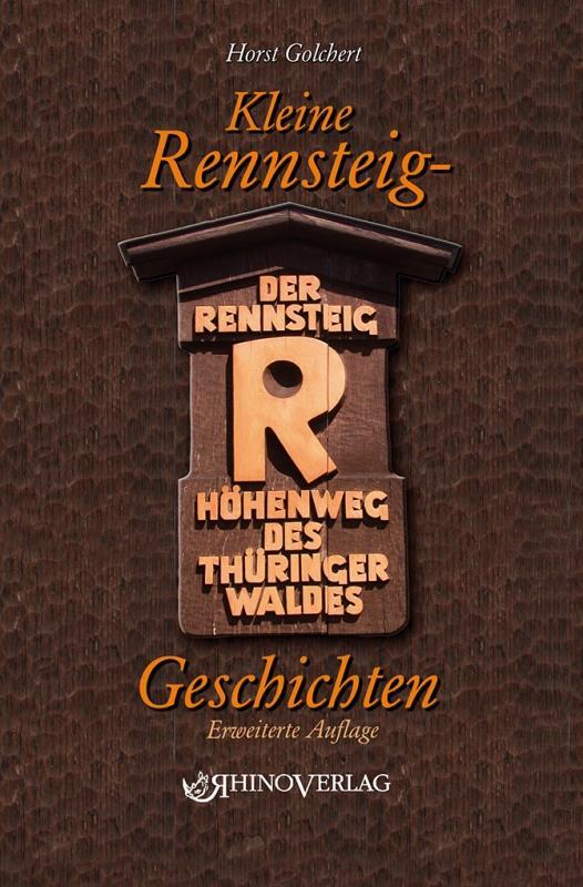 Cover: 9783932081897 | Kleine Rennsteiggeschichten | Horst Golchert | Buch | Deutsch | 2018