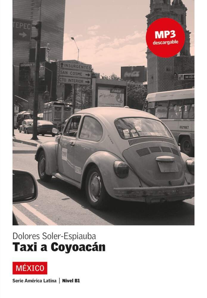Cover: 9783125616134 | Mexico- Un taxi hacia Coyoacan. Mit MP3 | Nivel 3 | Soler-Espiauba
