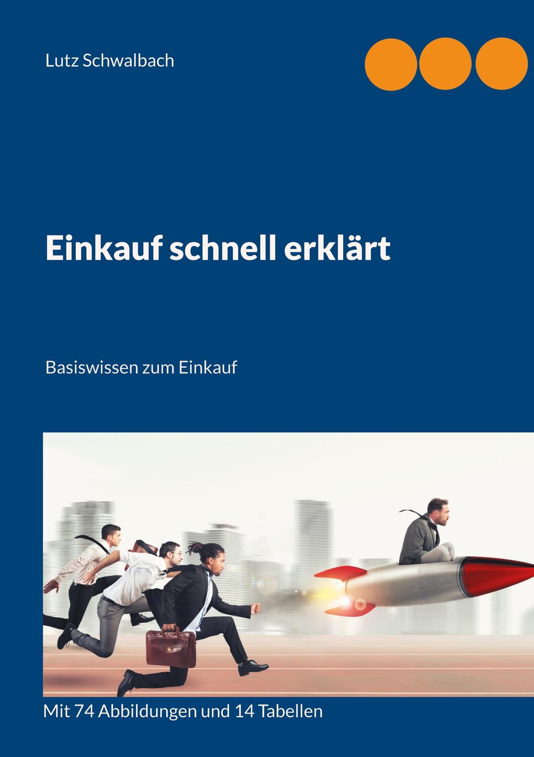 Cover: 9783754374115 | Einkauf schnell erklärt | Basiswissen zum Einkauf | Lutz Schwalbach