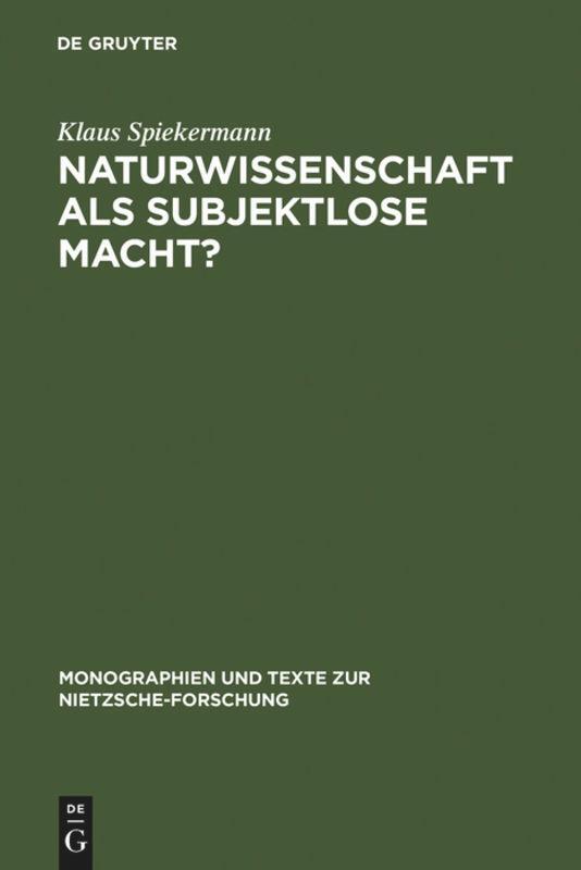 Cover: 9783110128321 | Naturwissenschaft als subjektlose Macht? | Klaus Spiekermann | Buch