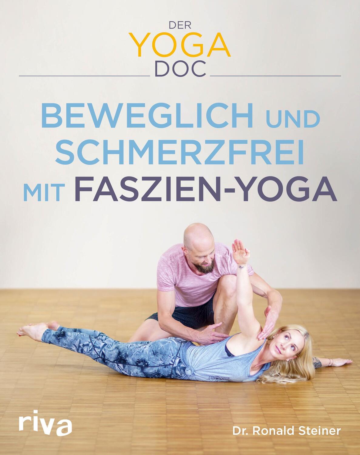Cover: 9783742312846 | Der Yoga-Doc - Beweglich und schmerzfrei mit Faszien-Yoga | Steiner